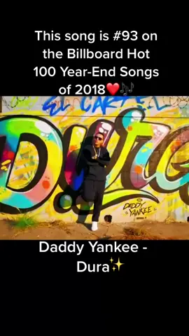 Dura by Daddy Yankee is the 93rd top song of 2018 on the Billboard Hot 100 Year-End chart❤️🎶🎧 #fyp #musiclover #musiclovers #musicvideo #musicvideos #daddyyankee #dura #daddyyankeedura #daddyyankeesong #latinmusic #2010s #2010smusic #2010shits #2010ssongs #2010shiphop #2010smusicvideos #ilovethe2010s #2010snostalgia #nostalgia #throwbacks #oldsongs #reggaeton #spanishsongs #latinsong #hitsongs #mtvhits #musictiktok #songcharts #musiccharts #billboardhot100 #topsongs 