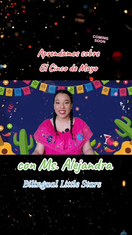 Muy pronto Nuevo video sobre El Cinco de Mayo! y tendre invitados Especiales!!! No se lo pueden perder!!!! #bilinguallittlestars #msalejandra #preschoolteacher #educaciontemprana #cincodemayo #cincodemayo🇲🇽 #aprendeconmsalejandra #mexico🇲🇽 #aslforbabies #spanishforkidsandadults #spanishforbabies #bilingualkids 