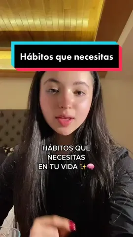 Hábitos que necesitas 📈👏🏻✨