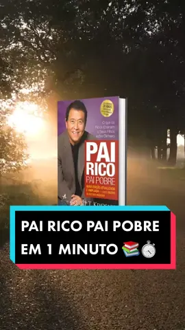 O livro Pai Rico, Pai Pobre em 1 minuto 📚 #pairicopaipobre #empreendedorismo #negocios #livros #leitura #livrosdeempreendedorismo #robertkiyosaki #finanças #educacaofinanceira #investimentos #dinheironobolso #dinheiro 
