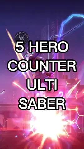 5 HERO COUNTER ULTI SABER #mlbb #MLBBWiki