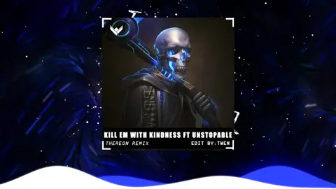 KILL EM WITH KINDNESS FT UNSTOPABLE - THEREON REMIX #fyp #xuhuong #nhachaymoingay #unstopables #killemwithkindness #thereonremix 