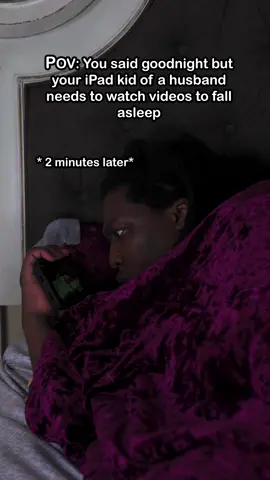 iPad kid to the max 😭 #couples #relateable #bedtime #annoying #couplecomedy #marriedlife