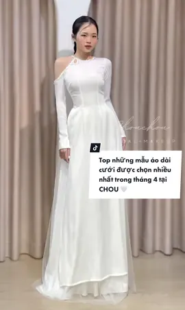 Top những mẫu áo dài cưới được chọn nhiều nhất trong tháng 4 tại CHOU 🤍 #choubridal #vaycuoi 