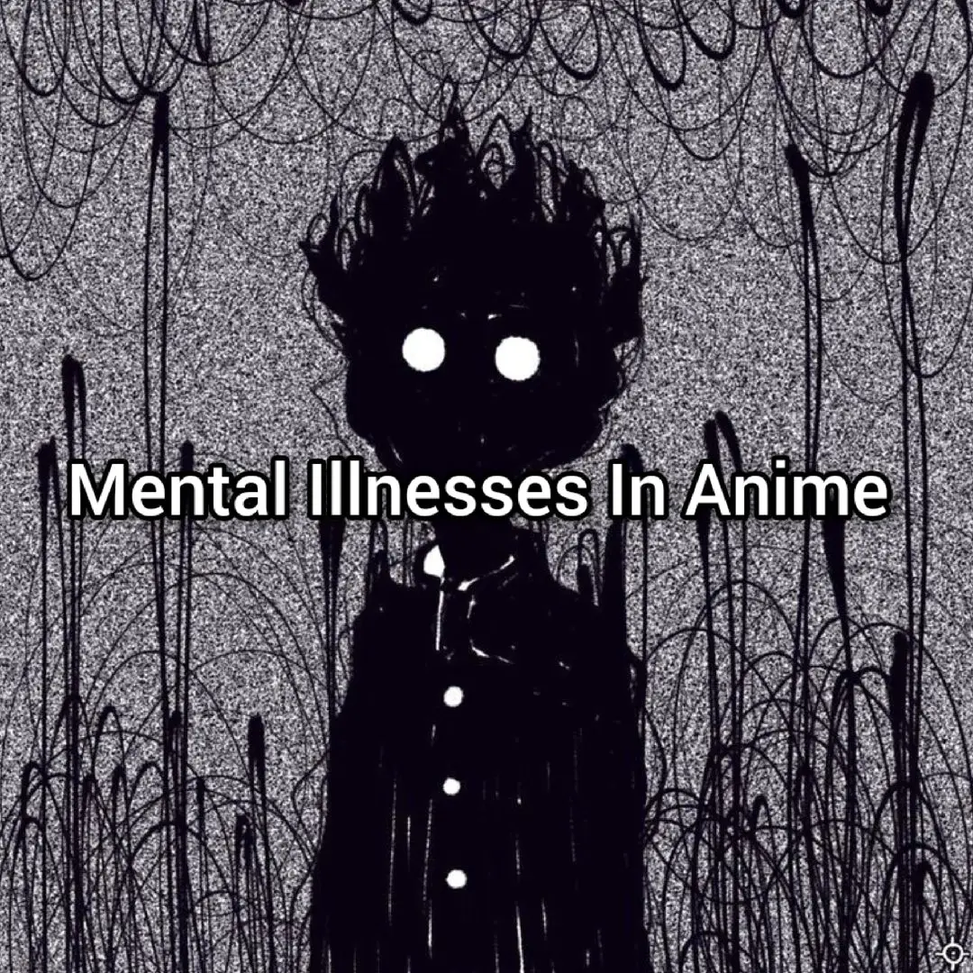 Mental Illnesses In Anime #mangaedit #pourtoi #fyp #editanime #takemichihanagaki #tokyorevengers #denji #chainsawman #ichikanakano #gotobunnohanayome #guts #komi #berserk #komicantcommunicate #dabi #thorfinn #hikigayahachiman #vinlandsaga #oregairu #myheroacademia #lightyagami #diobrando #friend #deathnote #jojosbizarreadventure #20thcenturyboys #loidforger #erenjaeger #subarunatsuki #spyxfamily #shingekinokyojin #rezero #aizen #hajun #bleach #shinzabansho #yugioh #kikyoukushida #vegeta #baroshoei #bluelock #classroomoftheelite #dragonballsuper #kenkaneki #zenitsuagatsuma #kurapika #kirito #saikikusuo #hinatashoyo #narutoshippuden #narutouzumaki #haikyuu #danganronpa #hunterxhunter #swordartonline #demonslayer #tokyoghoul #mental #psychology 