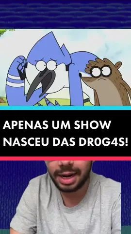 Apenas um Show nasceu das DR0G4S! #regularshow #mordecai #rigby #apenasumshow #cartoonnetwork #series #filmes #dicadefilme #dicasdefilmes #curiosidades 
