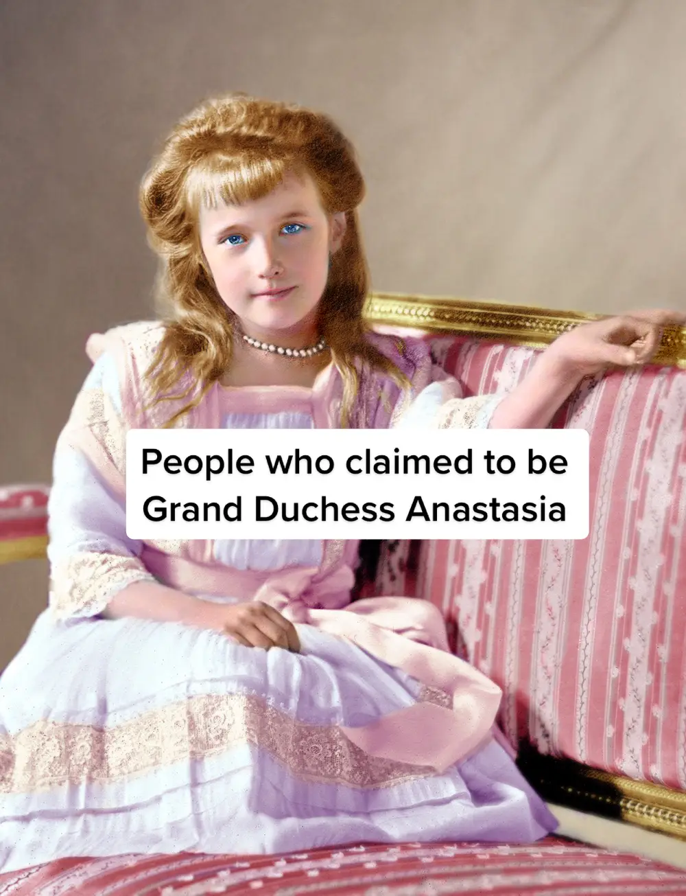 The women who fueled the myth and lengend of Anastasia escaping #historytok #history #romanov #romanovfamily #anastasia #anastasiaromanov 