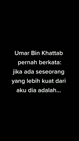 #CapCut #umarbinkhattab berkata jika ada yang lebih kuat dari aku dia adalah... #AliBinAbiThalib #IslamicStory #StoryTentangIslam #kisahnabi #StoryIslam #islamhero #CLEARYourHeadKetombeChallenge #