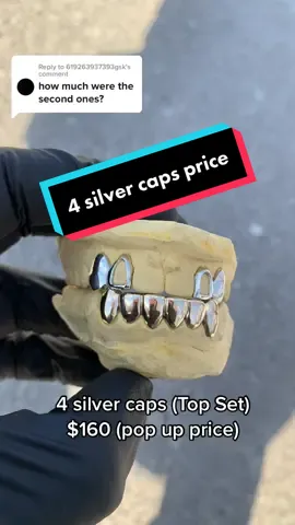Replying to @619263937393gsk how much will 4 silver caps cost at our next pop up? #grillz #fashiontok 