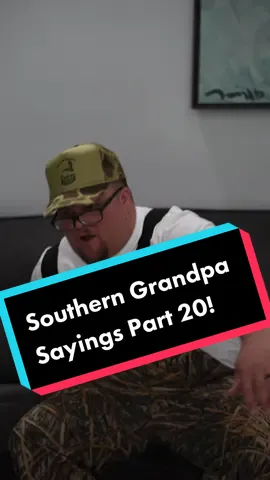 Southern Grandpa Sayings pt20! #fyp #foryou #foryoupage #foryourpage #funny #funnyvideos #funnyvideo #comedy #comedian #DIY #photography #motivation #southern #southernaccent #southernsayings #prank #prankwars #prankster 