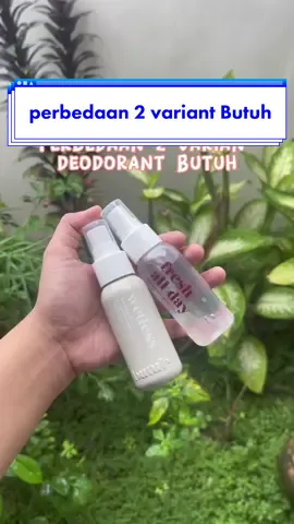 Perbedaan 2 varian product Butuh🌝 #ButuhDeodorant #Temanbutuh #yakingakbutuh #selamatkanketiak #ketibasah #rekomendasideodorant #deodorantspray #Butuh #etdahbutuhbet #wetless #antiperspirant #freshallday 