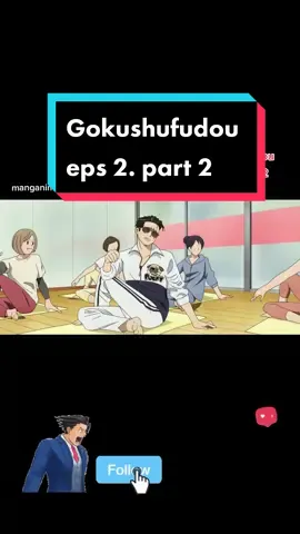 Membalas @kaalee81 done kak😀 The Way of the Househusband episode 2. part 2 support ygy😁 biar smngat wlpun bbrpa vt  dhapus tt🤣👊 #thewayofthehousehusband #animelover #animeedit #animetiktok #anime #lewatberanda #fypシ 