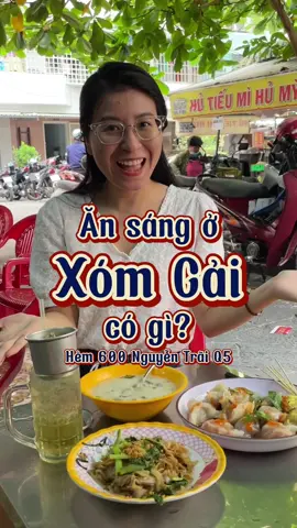 Một buổi sáng ở Xóm Cải ăn gì? #longnhongsaigon #ling_fooddiary #gdlfamily #monngon #AnCungTikTok #ReviewAnNgon #LearnOnTikTok #nguoihoa #monngonnguoihoa @※ CHOLON DOWNTOWN 堤岸之聲 ※ @A.Sim （ 潮州人） 