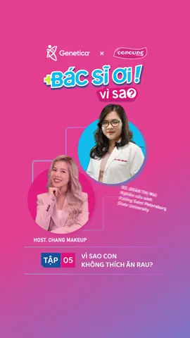 Bác sĩ ơi! Vì sao con không thích ăn rau? Hãy cùng lắng nghe những chia sẻ từ BS. Đoàn Thị Mai - Nghiên cứu sinh trường Saint Petersburg State University ---------------- 