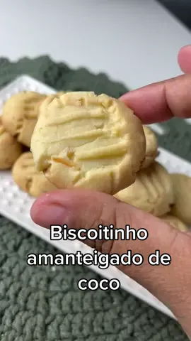 Receitinha de biscoitinho amanteigado de coco #biscoito #amanteigado 