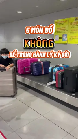 5 món đồ KHÔNG để trong hành lý ký gửi #thosanmaybay #halotripvn #kinhnghiem #tips #maybay #travel #leanontiktok #vemaybay #dulich #hanhly #hangkhong 