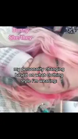 hi! I’m bunny🤪🤪😝 #mentallyill #personality #differentpersonalities #clothingstyle #relatable #fyp 