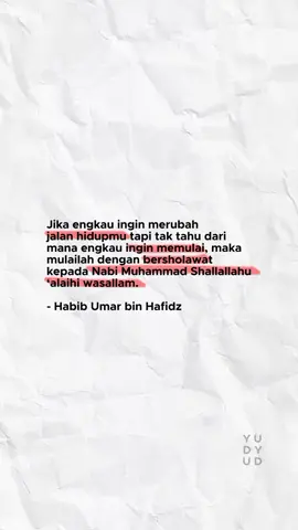 #fyp #islamicquotes #quotesislam #habibumarbinhafidz #sholawatnabi #reminderislamic #selfreminder #4u #foryourpage #hijrahyuk 