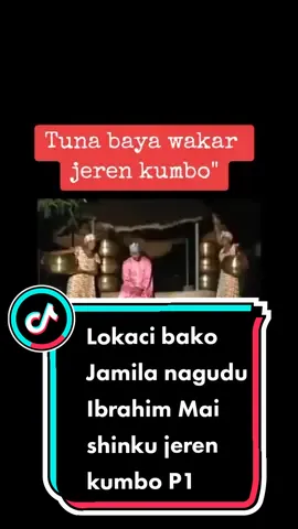 tuna baya wakar jeren kumbo Jamila nagudu Ibrahim Mai shinku #foryourpage #hausatiktok #kannywood #bajiks #foryou #tiktok #viral #fypシ #oldsong 