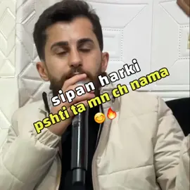 sipan harki - pshte ta mn ch nama 😊🔥