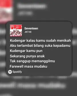 #spotifyedits #seventeenjkt48 #liriklagu 