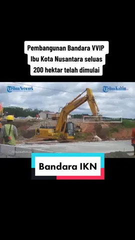 Pembangunan Bandara VVIP IKN telah dimulai #bandara #airport #ikn #nusantara #iknnusantara #ibukotanusantara #penajampaserutara #penajam #indonesia #kalimantan #borneo #fyp #foryoupage #fypシ #viral2023 #foryou 