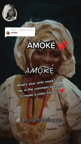 Replying to @___naheemot  ÀMỌ̀KẸ́ 💕💕  #omoluabi #fybviral_video_tiktok #yoruba #fyp #yoruba #AremoOfLagos👑 #viralvideo #aremooflagos #yorubatiktokers #yorubapoet #oriki #amoke