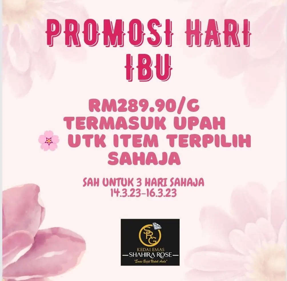 ‼️PROMOSI HARI IBU‼️ RM 289.90 free upah utk 3 hari shj 14-16 mei 2023 spe cpt dia dpt, utk order tekan link di bio #emas916 #hariraya2023 #kedaiemasbajetshahirarose #emasviral #tabunganviral #berandatiktok #shahirarose 