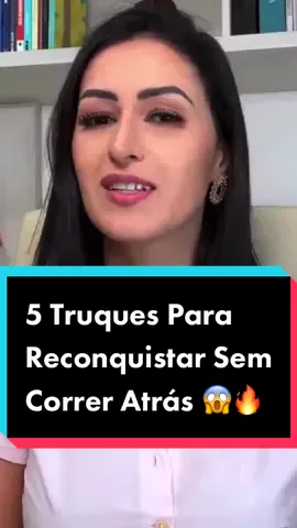 5 Truques Para Reconquistar Sem Correr Atrás 😱🔥 #relacionamento #sedução #conquistarmulheres #reconquistar 