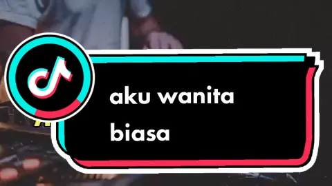#fonkotpontianak #kakidugem #fypシ゚viral🖤tiktok☆♡ #dugem_funkot_hard #fypシ゚viral aku wanita biasa 