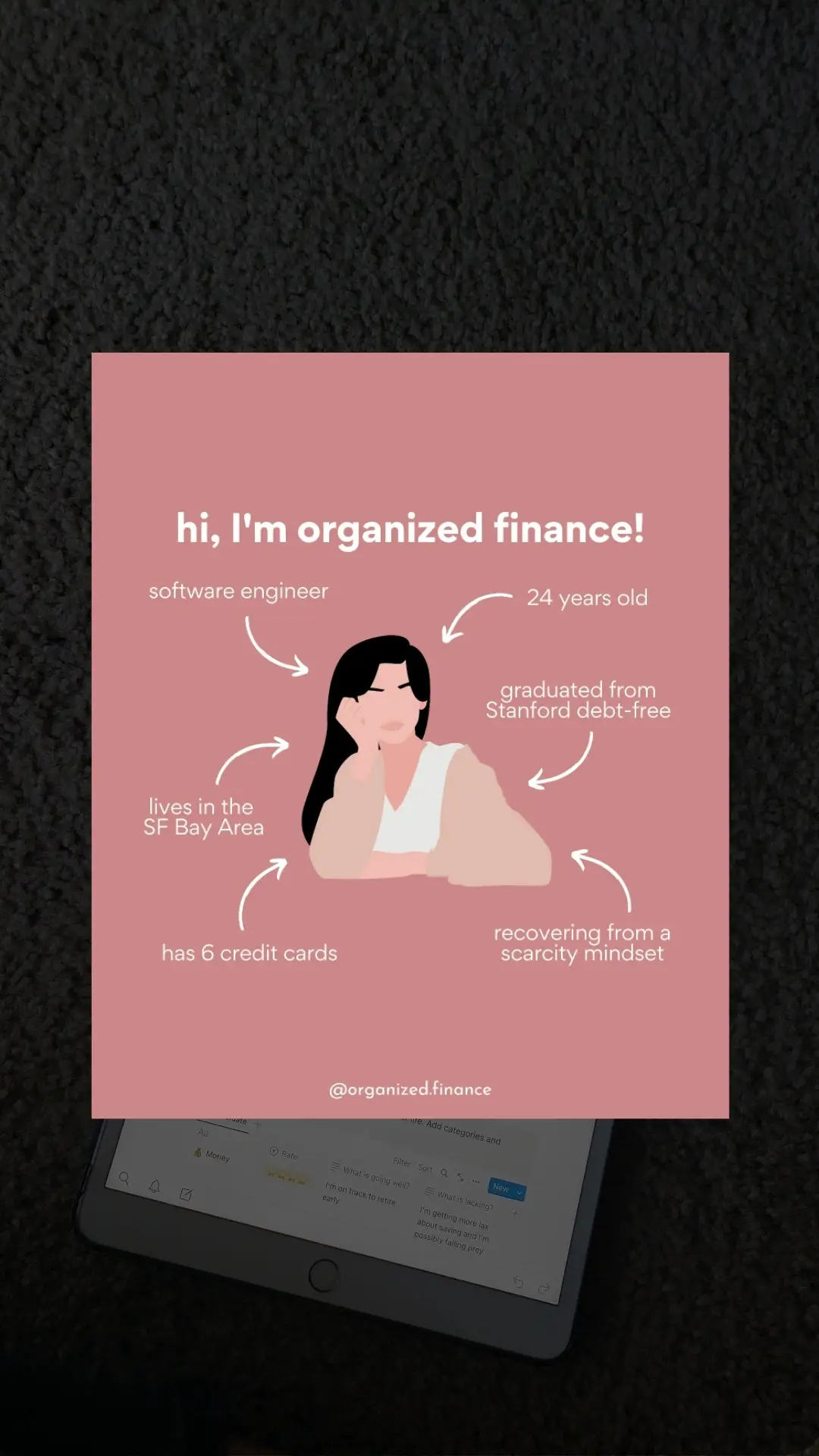 Hi, I'm Organized Finance! 👋  👨‍👩‍👧‍👦 I grew up middle-class with immigrant parents 🧠 I have always been a saver and used to be very frugal. I've struggled with a scarcity mindset when it comes to money, but I’ve been working hard to change that! 💼 I want to be work optional - not because I don't like working, but because I want to do work I truly enjoy without having to worry about the money 💻 I don't love my software engineering job (it's not my life's passion) - and I'm okay with that!  🎓 I am fortunate to be debt-free, mostly because Stanford has a very generous need-based financial aid policy. I recognize this is a huge privilege and I don't take it for granted. 💳 I use credit cards but have never paid credit card interest. 🏘 I want to buy an investment property (hopefully soon)! 💕 I started my finance account on Insta in January of 2022 and it's become my passion project and creative outlet after years of feeling like I was in a rut.  Also... 🍳 I think 