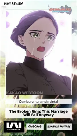 Udah kayak artis belum dramanya? 😭 Mari kita baca di platform legal. Kakaovers anti-ilegal campaign. #KakaoWebtoonID #KAKAOVERS #The_Broken_Ring_This_Marriage_Will_Fail_Anyway  #TeamLegalReaders #manhwa #manhwareccomendation #manhwareview #reviewmanhwa  https://id.kakaowebtoon.com/content/The-Broken-Ring-This-Marriage-Will-Fail-Anyway/626