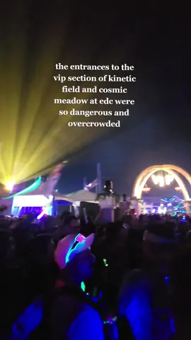 bottleneck crowds at vip entrances and exits, no paths to walk between stages, and people were pushing and shoving. this is my fifth edc and my group has never felt so unsafe at an event. do better @Insomniac #fyp #edc #edclasvegas 