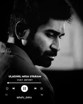 #ulaginilmigauyaram #vijayantony #tamilstatus #whatssapstatus #trending #viral #tamilsong #indiantiktok #malaysianindian #tiktoktamil #musicforlife #satzeditz #fyp 
