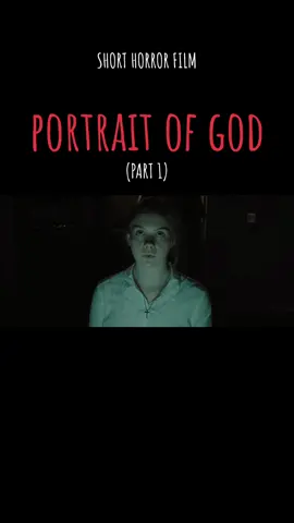 #shorthorrorfilm Made by Dylan Clark on YouTube #horrormovie #shortfilm #horror #horrortok #fypシ #portraitofgod 