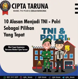 Hallo Casis 2023, sudah tahu belum 10 Alasan untuk Menjadi TNI-POLRI? . Mari disimak Video penjelasannya✨ . “Mau tau tips & trik menarik lainnya, untuk masuk Sekolah Ikatan Dinas Atau Anggota TNI/ POLRI ?” Jangan lupa follow IG Cipta Taruna✨ . Link Pendaftaran Bimbel :  https://bimbelciptataruna.orderonline.id/pendaftaran-bimbel-cipta-taruna #pendidikan #indonesia #pelatihan #Praja #IPDN #taruna #STIP #STIS #STIN #sekolah #karakter #PNS #orangtua #sekolahikatandinas #bimbelterbaik #bimbeltnipolri #tni #polri #tarunaakpol #tarunaakmil #masukkedinasan2023 #pejuangkedinasan #bimbeltnipolri #kesehatanjasmani #kebugaranjasmani #teskesehatanjasmani #teskebugaranjasmani #latihantnipolri #latihankedinasan #ciptataruna 