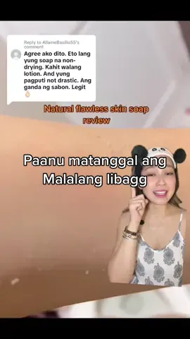 Replying to @AllaineBasilioSS #naturalflawlessskin #naturalflawlessskinantiagingsoap #pampaputi #pantanggallibag 