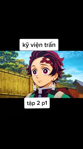 kỹ viện trấn | tập 2 p1#demonalayer #demonslayerseason2 #kimetsunoyaiba #kimetsunoyaibaseason2 #kimetsu_no_yaiba_fan #thanhguomdietquy #thanhguomdietquylongtiengviet #phodendo #kyvientran #uzui #uzuitengen #tengenuzui #tanjiro #tanjirokamado #kamadotanjiro #agatsuma #agatsuma #zenitsu #hashibira #hashibirainosuke #inosuke #kanao #kanaoxtanjiro #xuhuong #xuhuongtiktok 