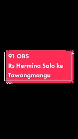 Unit Orang Baik Solo  [ OBS ] perulangan pasien dari Rs Hermina solo dibawa ke Tawangmangu. #read #relawanelite #relawaneliteambulandamkar #ambulan #damkar #karanganyar #responkebaikan #trending #fypシ #tawangmangukaranganyar #orangbaiksolo #relawan 