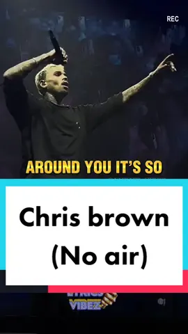 No air lyrics 🔥 #fypシ゚ #viralvideo #foryou #lyrics #lyrical #lyricsvideo #foryourpage #fyp #chrisbrown #chrisbrownnoair 