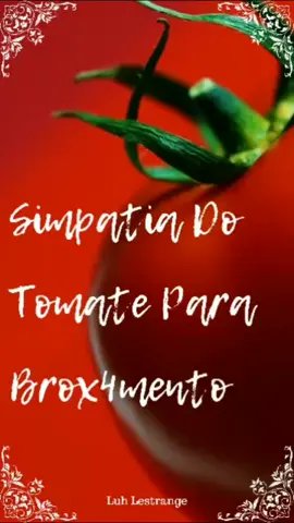 Simpatia Do Tomate #umbanda #umbandadearuanda #espiritual #lua #espiritualidade #ocultismo #meditação #magialunar #magiacigana #magia #mantras #simpatias #simpatia #adoçamento #adoçamentoamoroso #bruxa #bruxaria #banhodeervas #bruxarianatural #candomblé #candomble #umbandasagrada #amarracao #amarração #amarracaoamorosa #hoodoo #vodu #tarot #tarô #witch #witchtok #witchcraft 