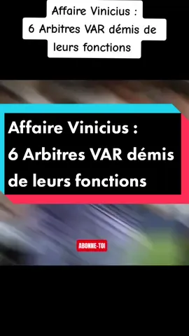 Affaire Vinicius : 6 Arbitres VAR démis de leurs fonctions  #vini #vinijr  #affaire #sanction  #var #erreur 