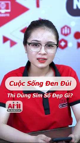 Cuộc sống đen đủi - thì dùng sim số đẹp gì? #sodeAMI #simsodep #amisimgicungco #simsodepgiare