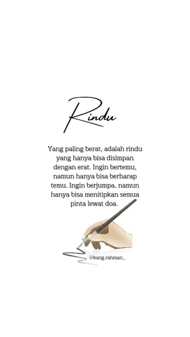 Rindu kepada orang yang telah meninggalkan kita menghadap yang Esa...  #kenanganterindah #meninggaldunia #rindusetegahmati #patahhati #kangenkamu #wafat #pergiuntukselamanya #quotes #penulis #officialkangrahman #buku #sastra #dearrasul 