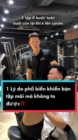 1 Lý do phổ biến khiến bạn tập mãi mà không to được‼️ #gym #Fitness #overload #GymTok #asnfitnesscenter #anhsonnfitness 