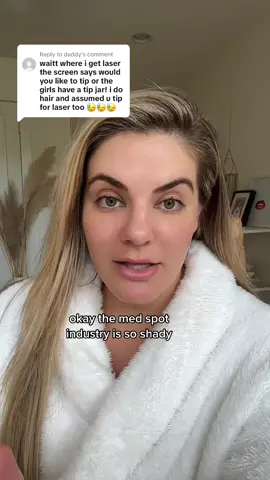 Replying to @daddy med spas that expect their patients to tip on medical services are shady… find a new spa and leave a review warning others #medspa #laser #medspatips 