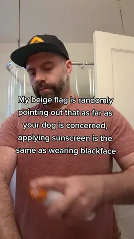 your cat too, although it's a well known fact they'll say it was just a joke #beigeflag #beigeflags #STEMTok #sunscreen #dogtok #EduTok 