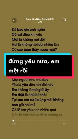 Trả lời @17th8._haeiikdrama Đừng Yêu Nữa, Em Mệt Rồi 🥀#music #lyric #fyp #viral #trendingsong #thinhhanh #xuhuong #tramy776 #my_licee🍀 