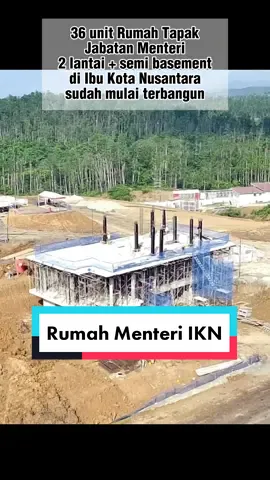 Pembangunan Rumah Tapak Jabatan Menteri IKN terus dikebut #ikn #nusantara #iknnusantara #kalimantan #borneo #indonesia #fyp #fypシ #viral2023 #foryoupage #foryou #jokowi 
