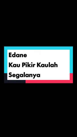 Edane - Kau Pikir Kaulah Segalanya #edane #eetsyahranie #rock #rocklawas #rockindonesia90an 
